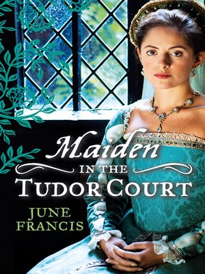 cover image of MAIDEN in the Tudor Court